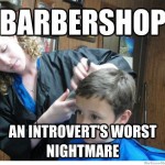 Introvert vs the Barbershop
