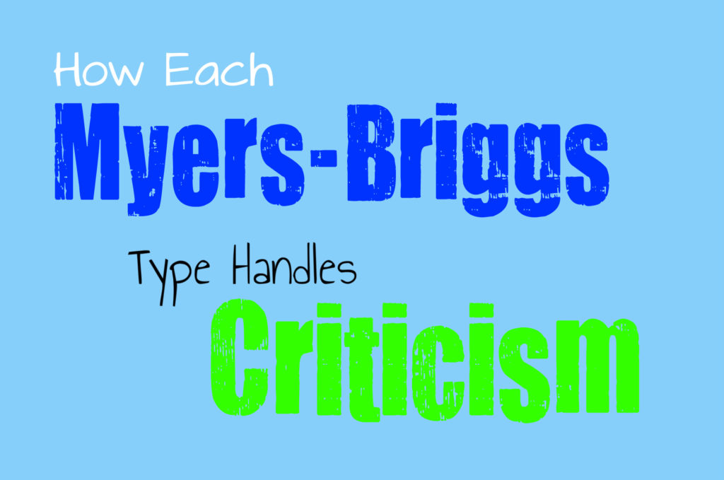 How Each Myers-Briggs Type Handles Criticism