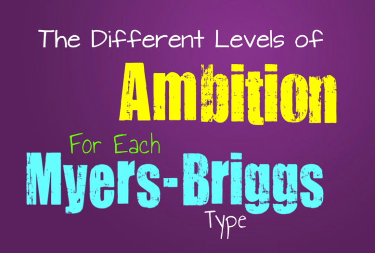 The Levels Of Ambition For Each Myers Briggs Type Personality Growth