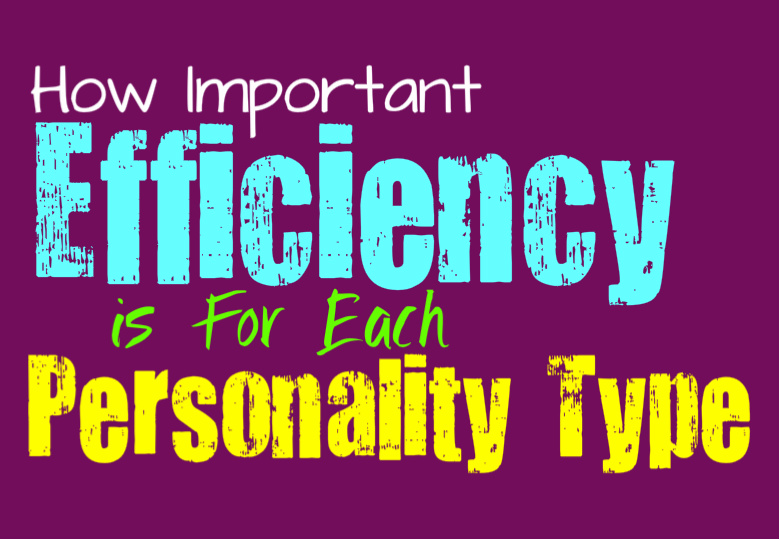 How Important Efficiency is for Each Personality Type