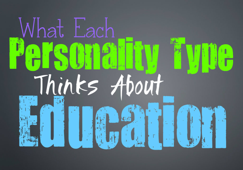 What Each Personality Type Thinks about Education & Learning