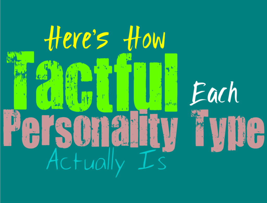 Here’s How Tactful You Are, According to Your Personality Type