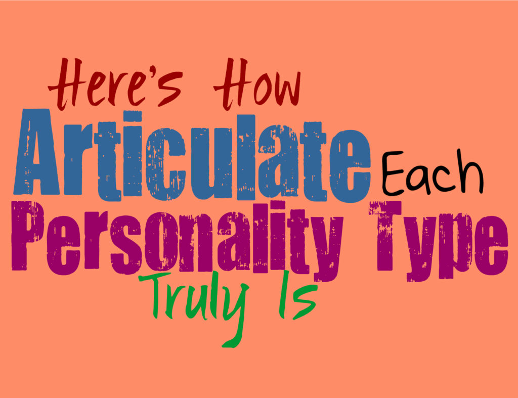 Here's How Articulate Each Personality Type Truly Is