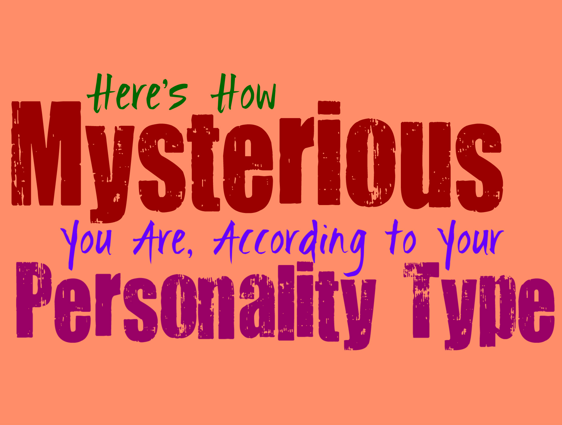 Which MBTI is the most mysterious?