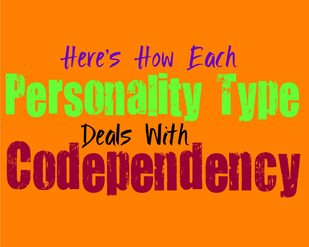 Here’s How Each Personality Type Deals with Codependency
