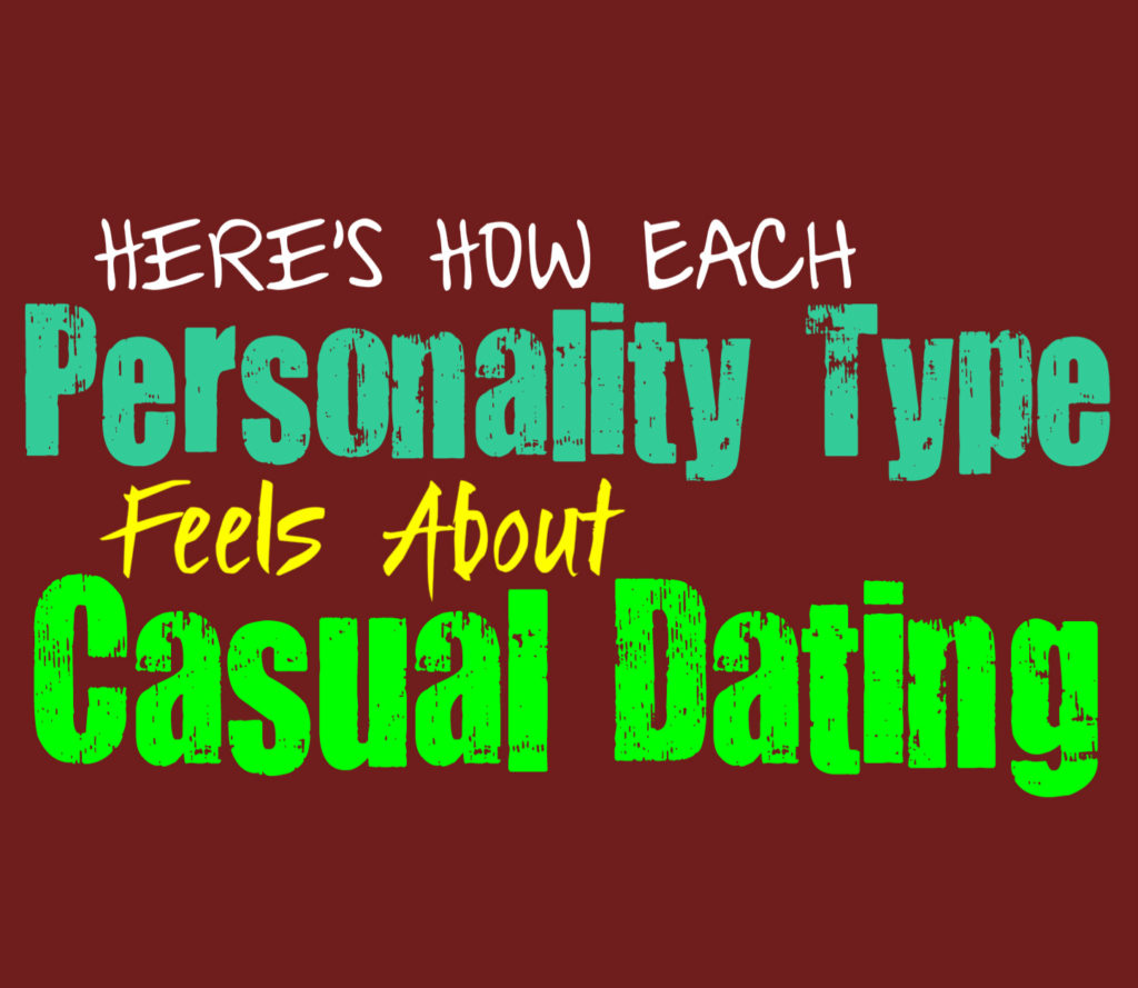 Here’s How Each Personality Type Feels About Casual Dating