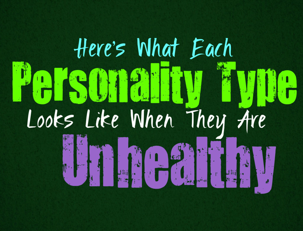 Here’s What Each Personality Type Looks Like When They Are Unhealthy