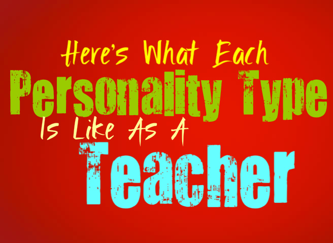 Here’s What Each Personality Type is Like as a Teacher