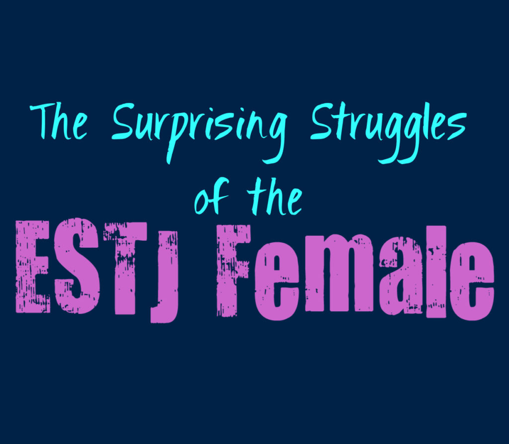 The Surprising Struggles of the Female ESTJ Personality