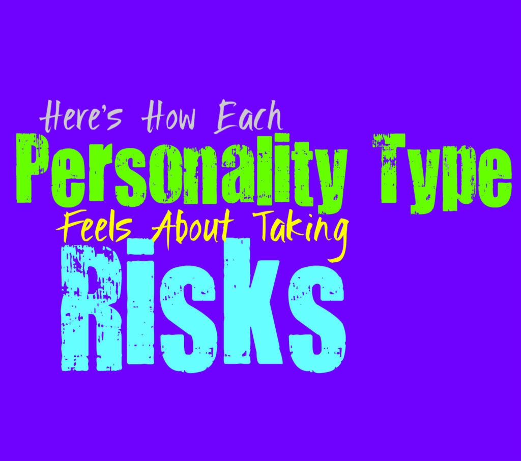 Here’s How Each Personality Type Feels About Risk Taking