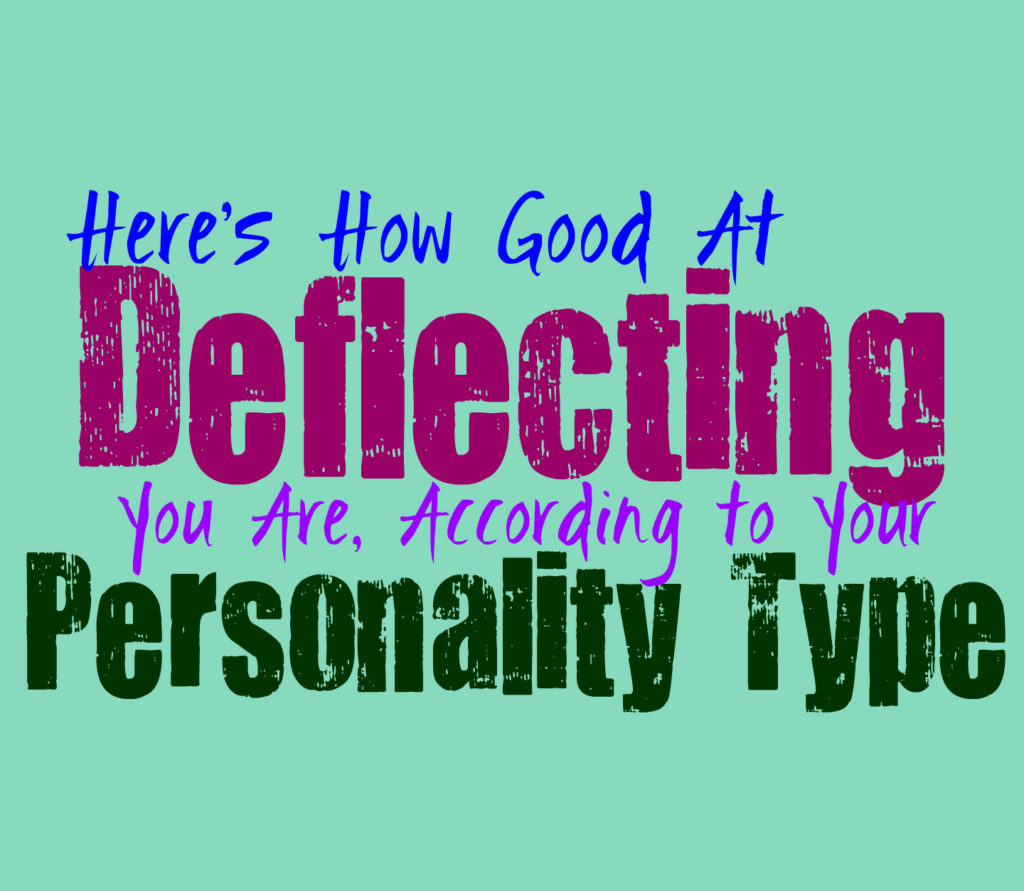 Here’s How Good at Deflecting You Are, According to Your Personality Type