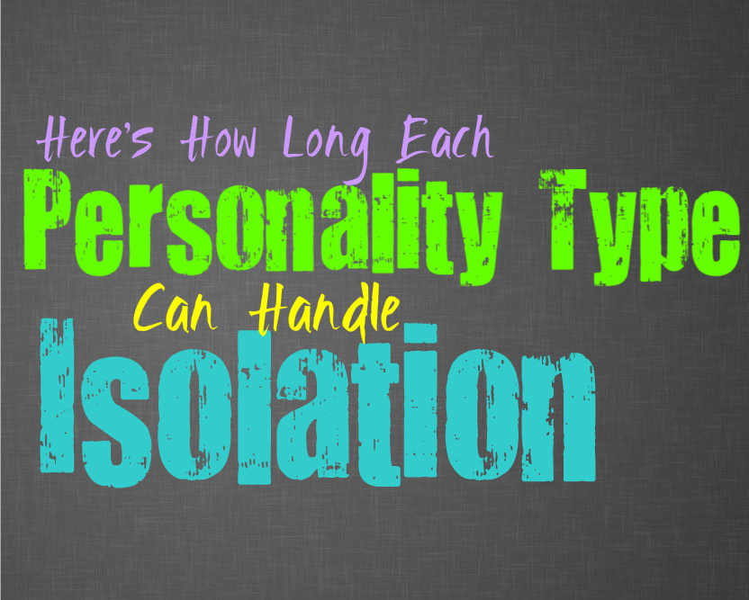 Here’s How Long Each Personality Type Can Handle Isolation