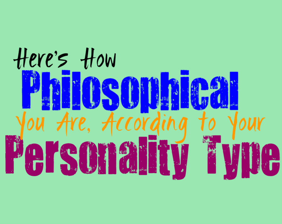Here’s How Philosophical You Are, According to Your Personality Type