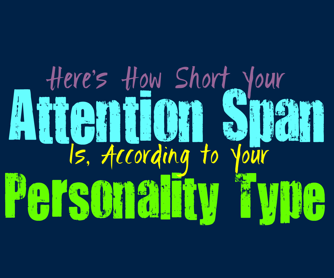 Short attention span. Attention span. Attention spin