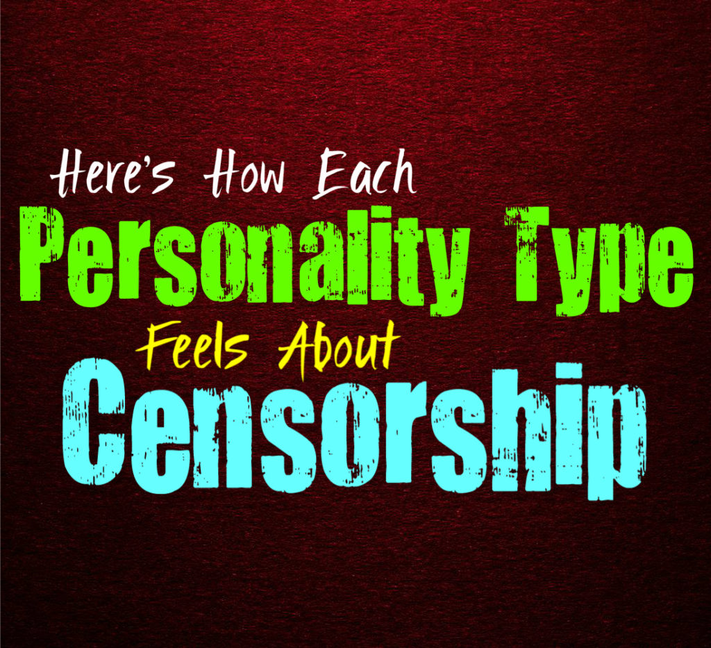 Here's How Each Personality Type Feels About Censorship