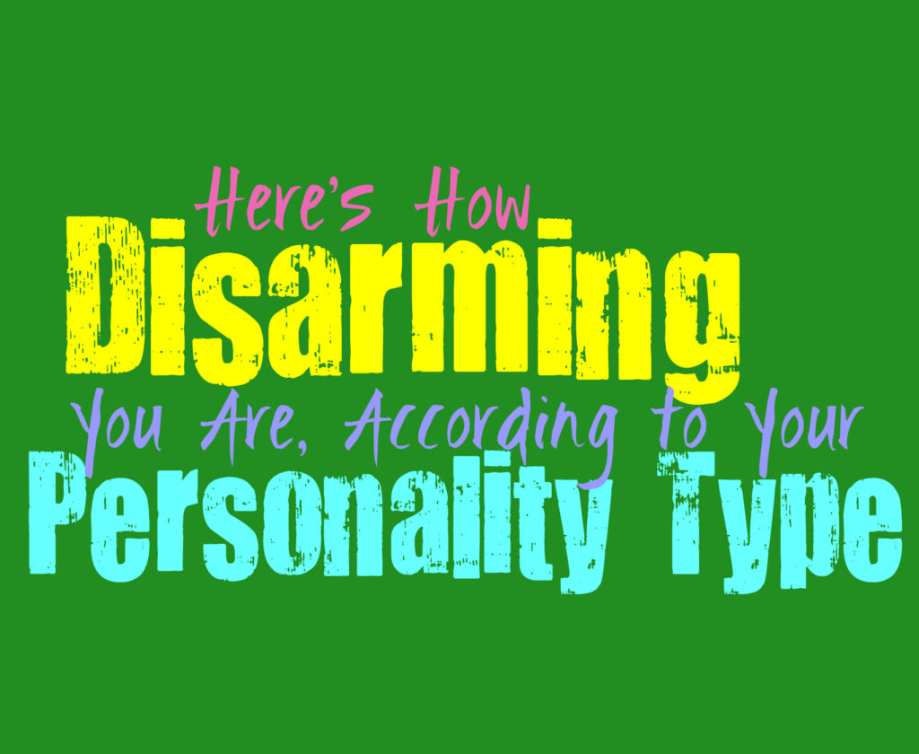 Here’s How Disarming You Are, According to Your Personality Type
