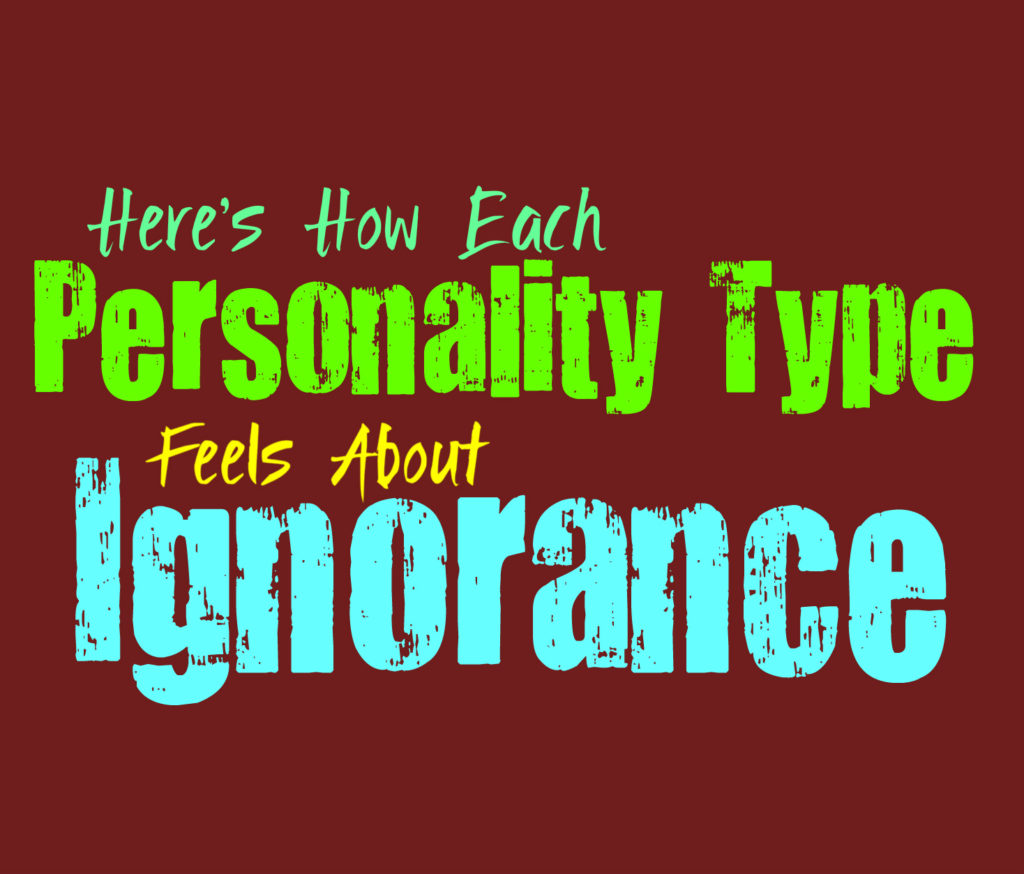 Here’s How Each Personality Type Feels About Ignorance