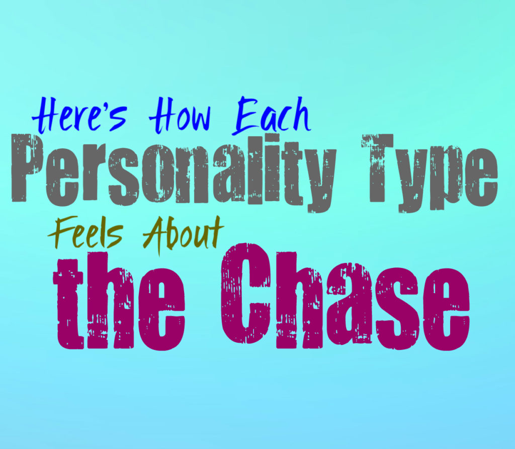 Here’s How Each Personality Type Feels About the Chase