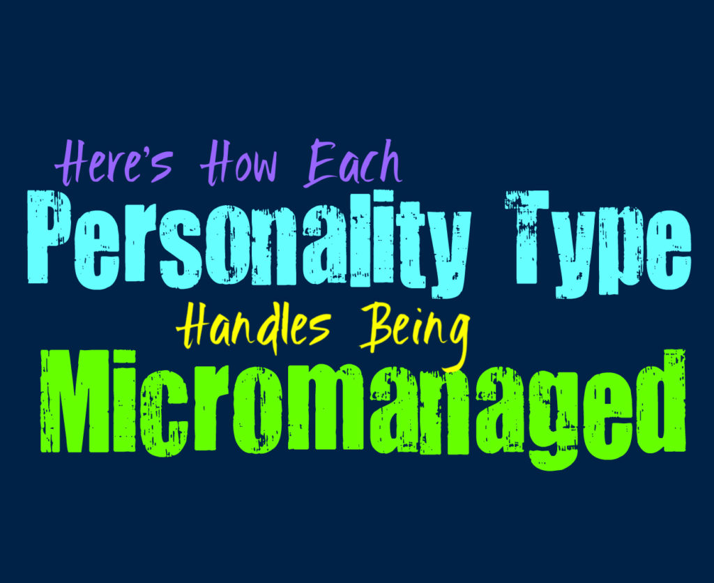 Here’s How Each Personality Type Handles Being Micromanaged