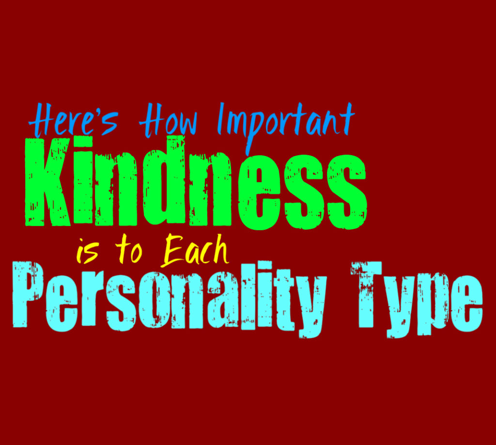 Here’s How Important Kindness is to Each Personality Type