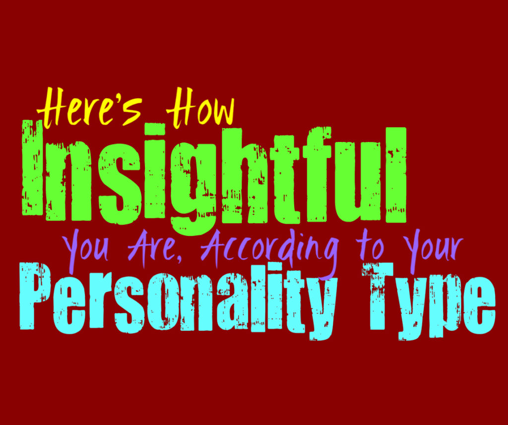 Here’s How Insightful You Are, According to Your Personality Type