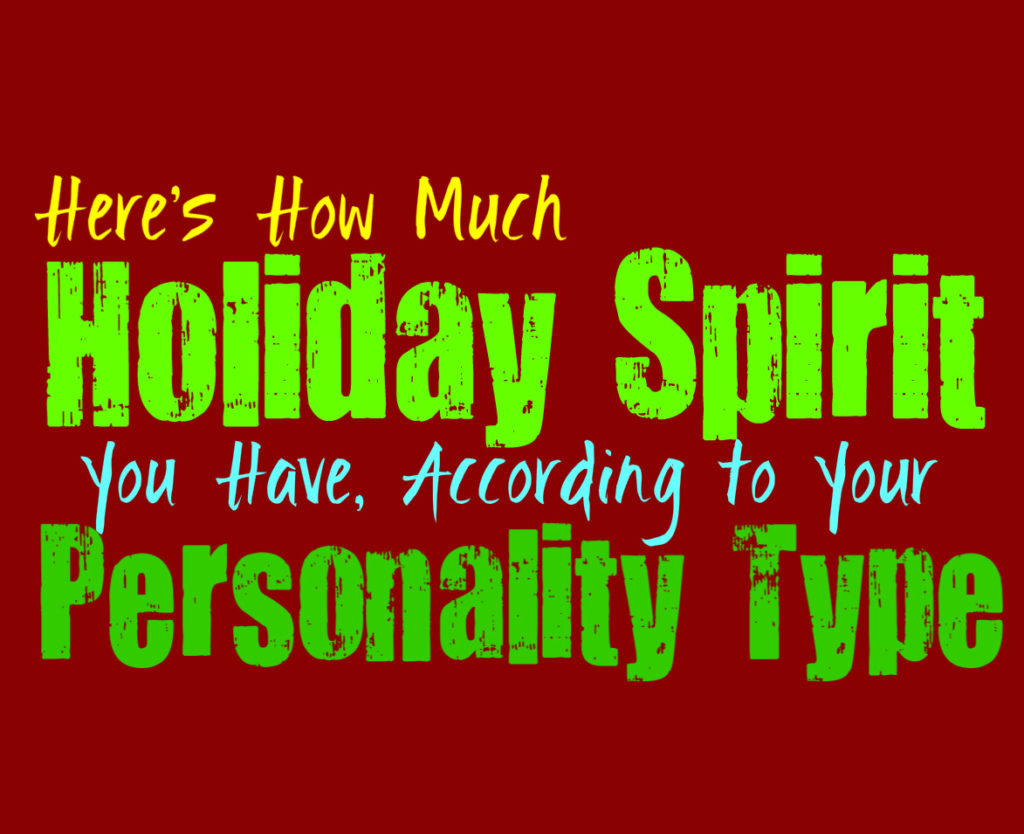 Here’s How Much Holiday Spirit You Have, According to Your Personality Type