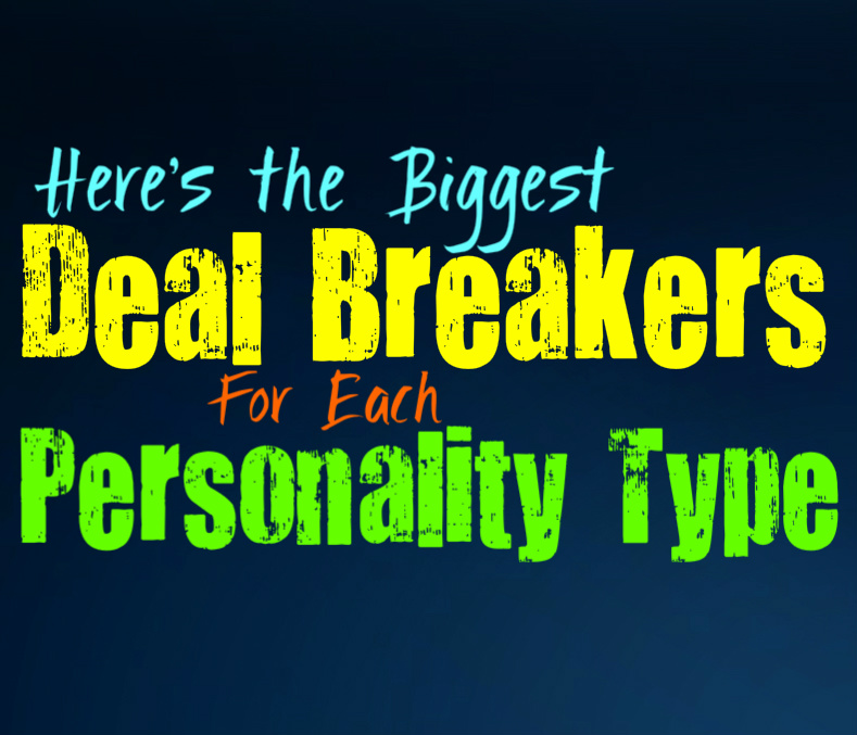 Here’s the Biggest Deal Breaker for Each Personality Type
