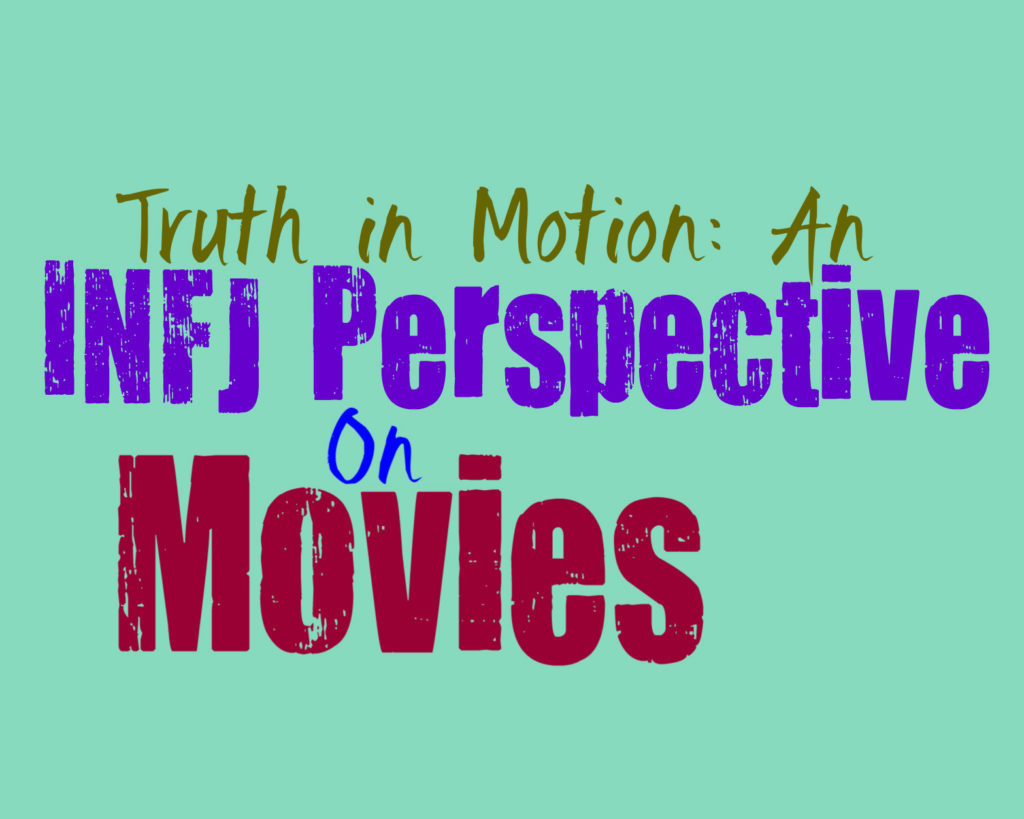 An INFJ’s Perspective on Movies