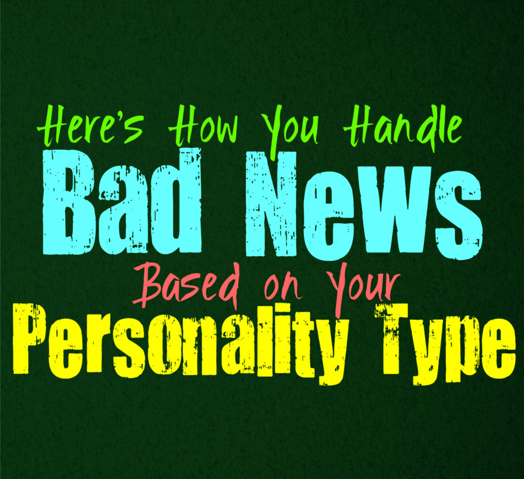 Here’s How You Handle Bad News, Based on Your Personality Type