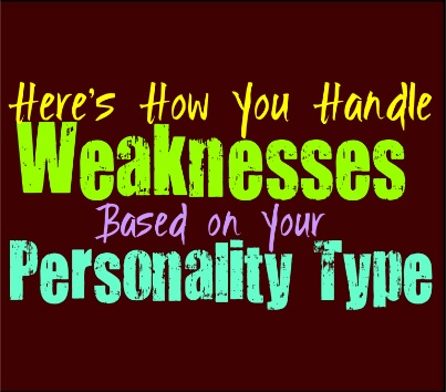 Here’s How You Handle Weaknesses, Based on Your Personality Type