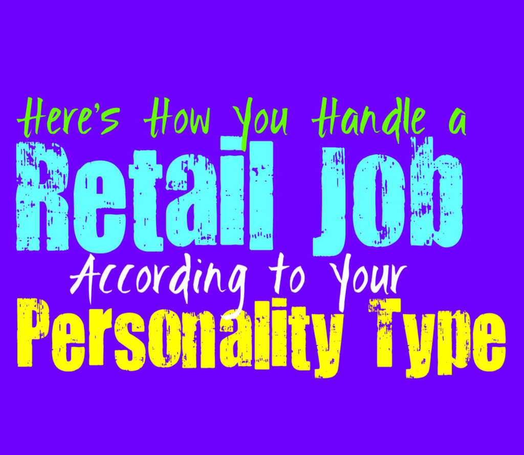 Here’s How You Handle a Retail Job, According to Your Personality Type