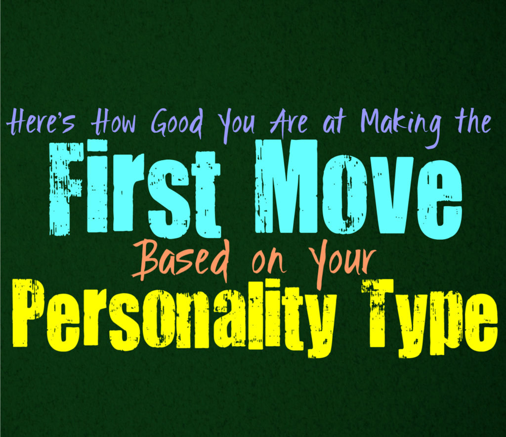 Here’s How Good You Are at Making the First Move, Based on Your Personality Type