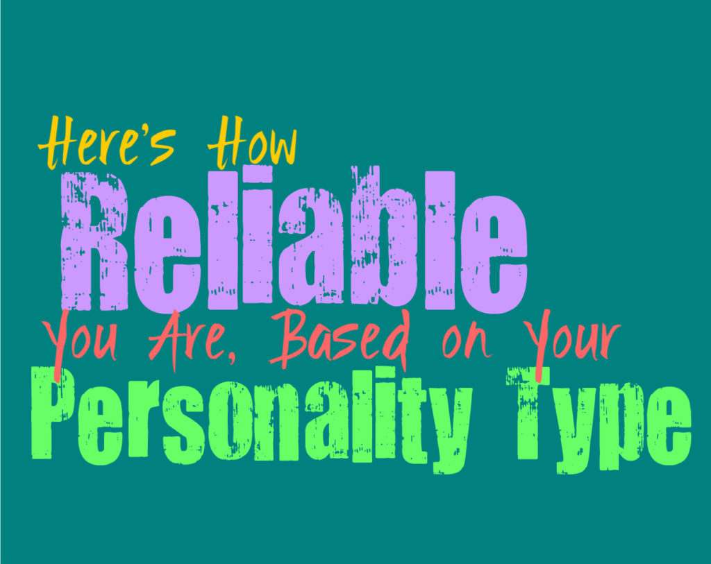 Here’s How Reliable You Are, Based on Your Personality Type