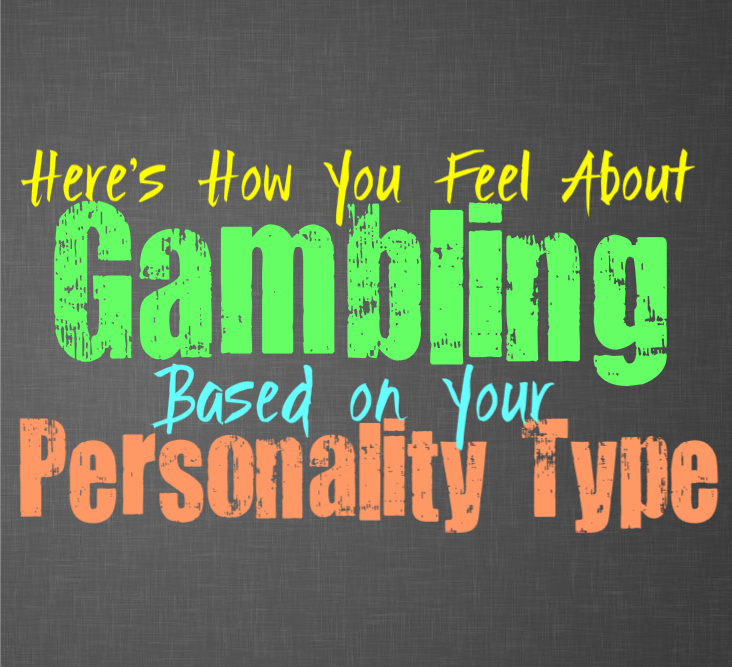 Here’s How You Feel About Gambling, Based on Your Personality Type
