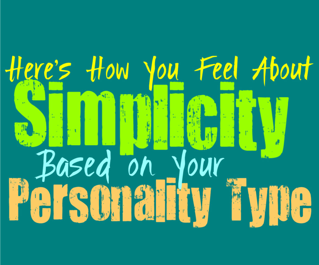 Here’s How You Feel About Simplicity, Based on Your Personality Type