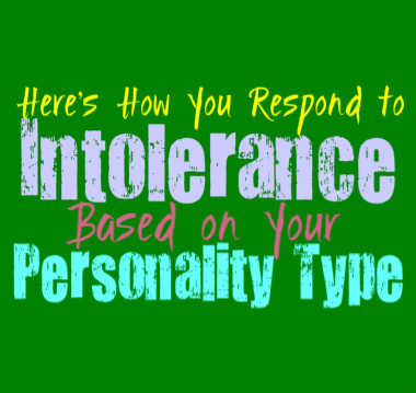 Here’s How You Respond to Intolerance, Based on Your Personality Type
