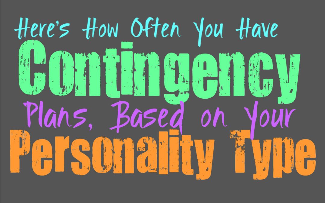 Here’s How Often You Have Contingency Plans, Based on Your Personality Type
