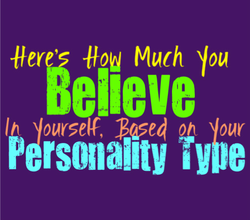 Here’s How Much You Believe in Yourself, Based on Your Personality Type