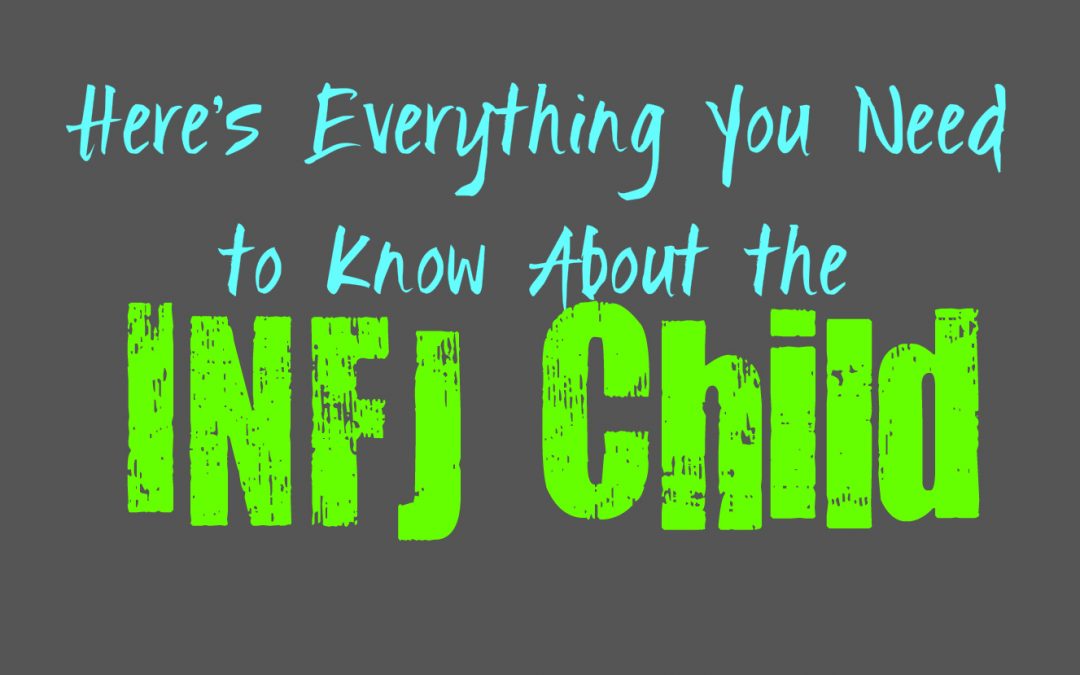 Here’s Everything You Need to Know About the INFJ Child