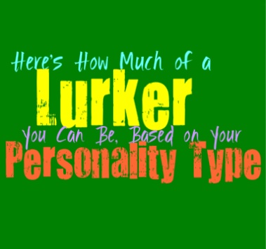 Here’s How Much of a Lurker You Can Be, Based on Your Personality Type