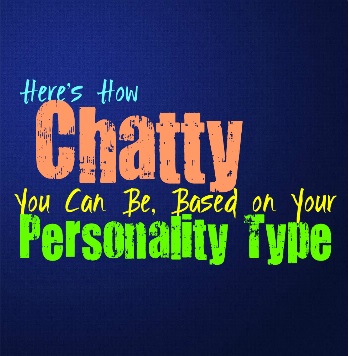 Here’s How Chatty You Can Be, Based on Your Personality Type