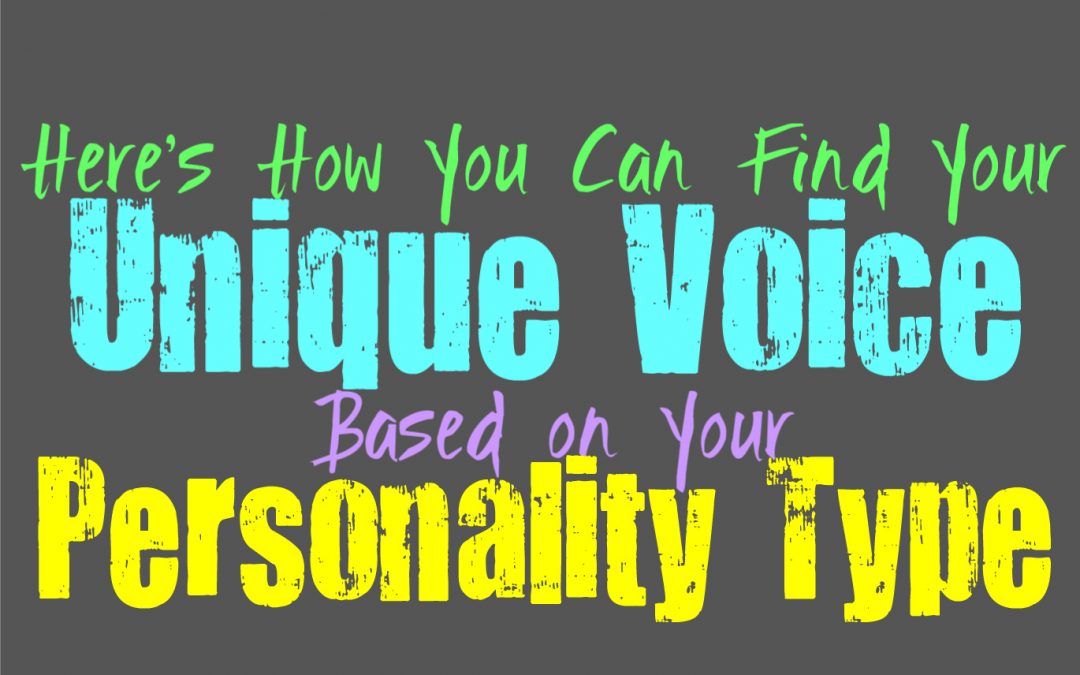 Here’s How You Can Find Your Unique Voice, Based on Your Personality Type