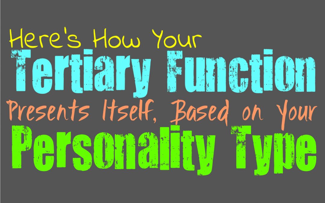 Here’s How Your Tertiary Function Presents Itself, Based on Your Personality Type