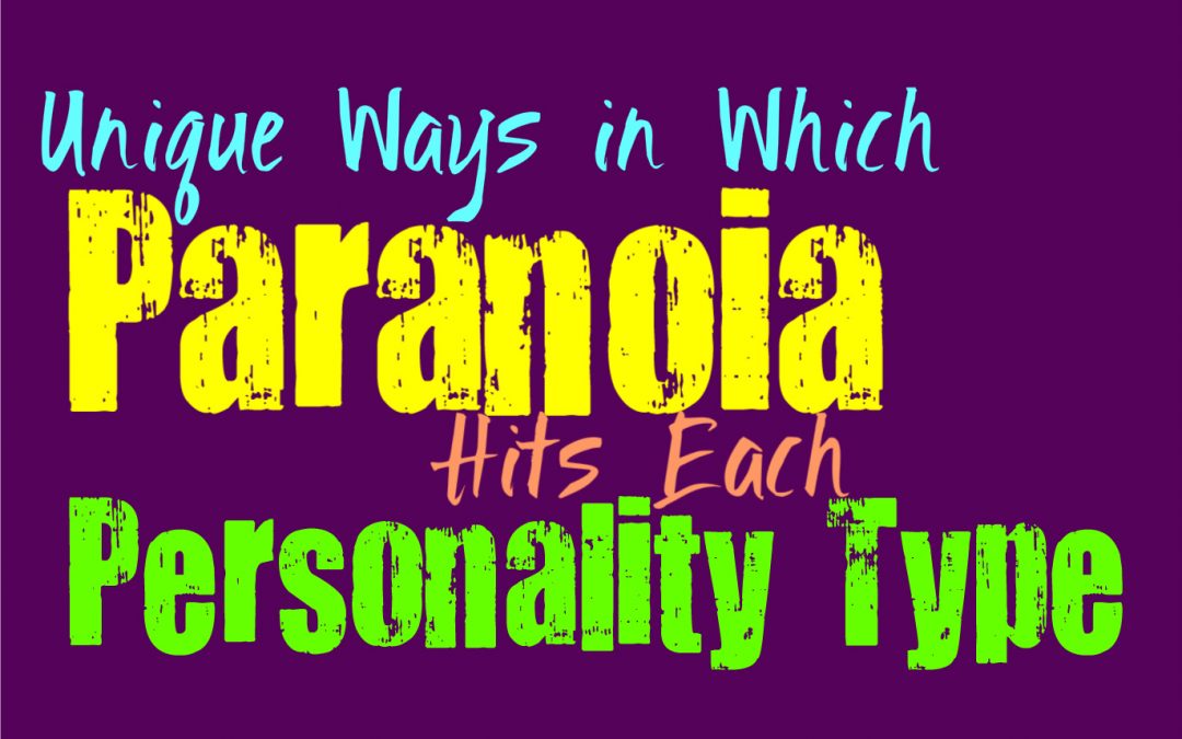 Unique Ways In Which Paranoia Hits Each Personality Type