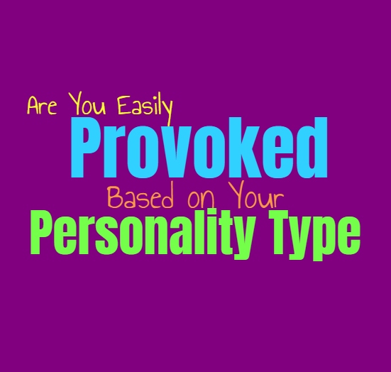 Are You Easily Provoked, Based on Your Personality Type