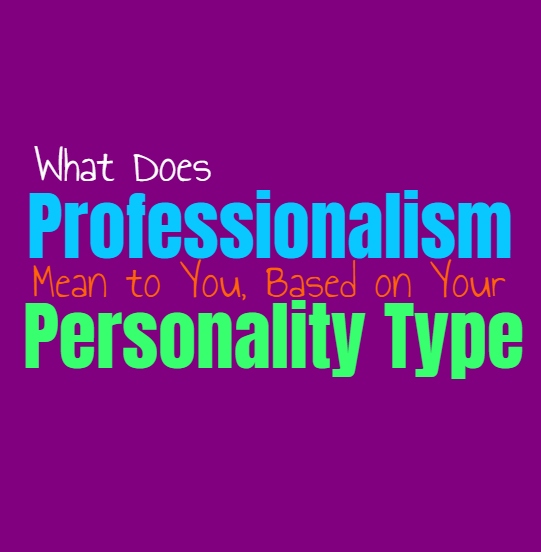 What Does Professionalism Mean to You, Based on Your Personality Type