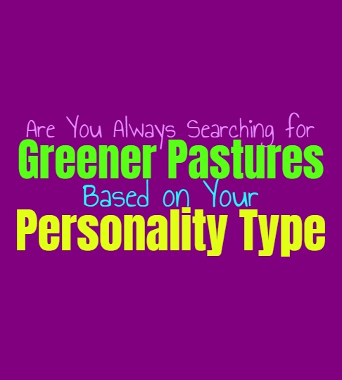 Are You Always Searching for Greener Pastures, Based on Your Personality Type