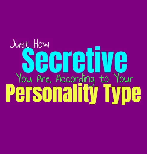 Just How Secretive You Are, According to Your Personality Type