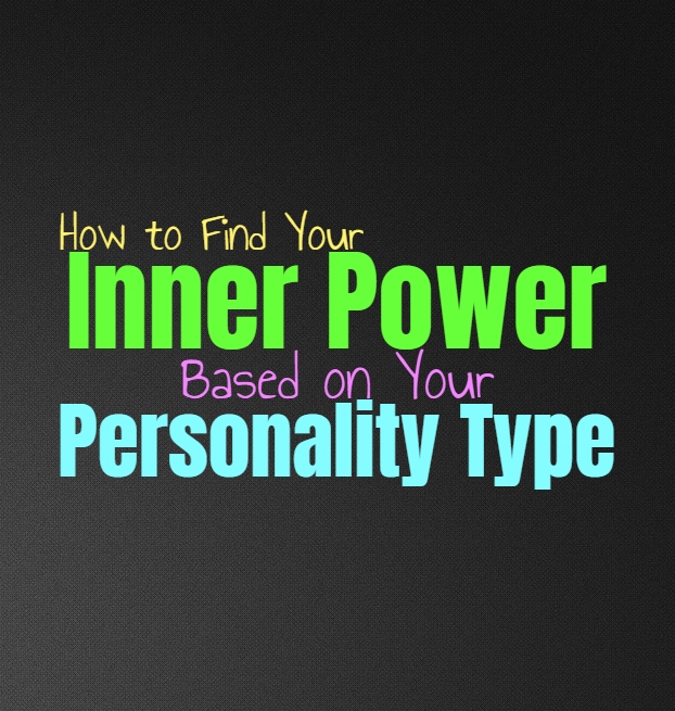 How to Find Your Inner Power, Based on Your Personality Type