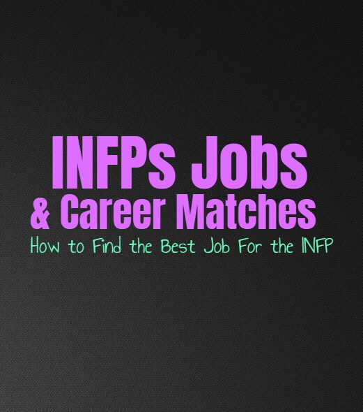 INFPs Jobs & Career Matches: How to Find the Best Job For the INFP